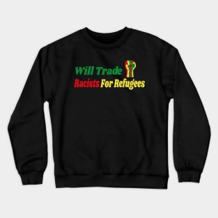 Will Trade Racists for Refugees Gift / African America Flags Vintage Style / Immigration Gift Idea Crewneck Sweatshirt